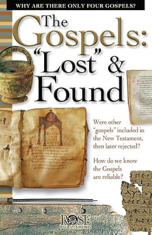 Seller image for The Gospels: Lost & Found by Rose Publishing [Pamphlet ] for sale by booksXpress