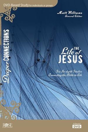Bild des Verkufers fr The Life Of Jesus - 6-Session DVD Bible Study - Deeper Connections Series by Dr. Matt Williams, Rose Publishing [DVD-ROM ] zum Verkauf von booksXpress