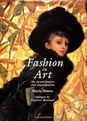 Imagen del vendedor de Fashion in Art: The Second Empire and Impressionism a la venta por WeBuyBooks