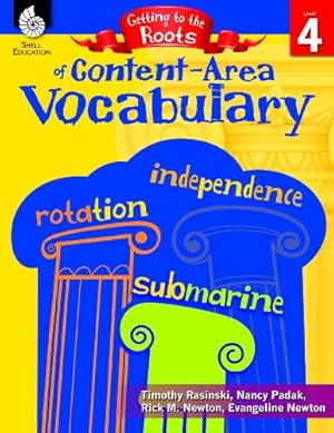 Seller image for Getting to the Roots of Content-Area Vocabulary Level 4 by Timothy Rasinski, Nancy Padak, Rick M. Newton, Evangeline Newton [Paperback ] for sale by booksXpress