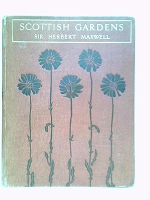 Bild des Verkufers fr Scottish Gardens; Being A Representative Selection of Different Types, Old and New zum Verkauf von World of Rare Books