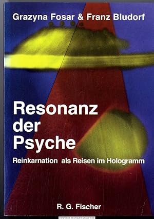 Imagen del vendedor de Resonanz der Psyche : Reinkarnation als Reisen im Hologramm a la venta por Dennis Wolter