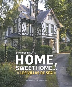 Seller image for Home sweet home.: Les villas de Spa for sale by Dmons et Merveilles