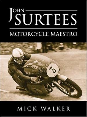 Imagen del vendedor de John Surtees: Motorcycle Maestro a la venta por WeBuyBooks