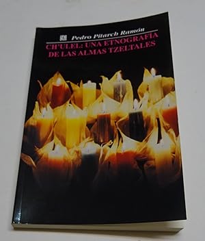 Imagen del vendedor de CH ULEL: UNA ETNOGRAFIA DE LAS ALMAS TZELTALES. a la venta por Librera J. Cintas