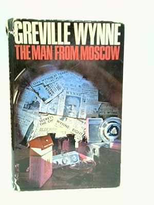 Bild des Verkufers fr The Man From Moscow: The Story of Wynne and Penkovsky zum Verkauf von World of Rare Books