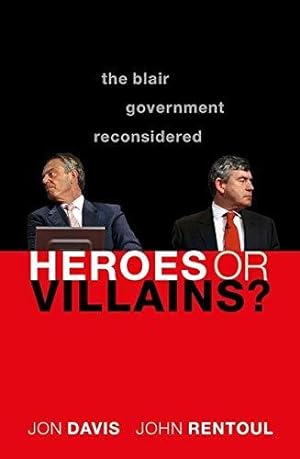 Bild des Verkufers fr Heroes or Villains?: The Blair Government Reconsidered zum Verkauf von WeBuyBooks