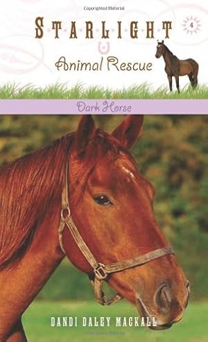 Seller image for Dark Horse (Starlight Animal Rescue) by Mackall, Dandi Daley [Mass Market Paperback ] for sale by booksXpress