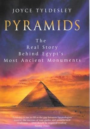 Seller image for Pyramids: The Real Story Behind Egypt's Most Ancient Monuments for sale by WeBuyBooks