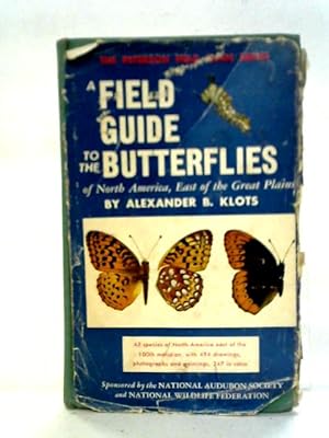 Seller image for A Field Guide to the Butterflies of North America, East of the Great Plains for sale by World of Rare Books