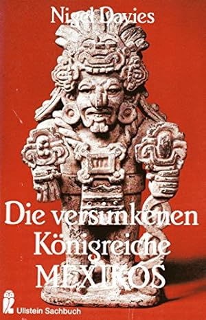 Bild des Verkufers fr Die versunkenen Knigreiche Mexikos. [bers. von Stasi Kull] / Ullstein ; Nr. 34258 : Ullstein-Sachbuch zum Verkauf von Modernes Antiquariat an der Kyll