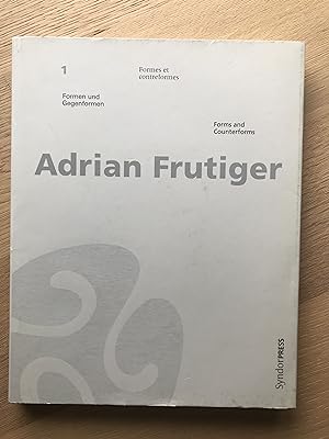 Seller image for Adrian Frutiger : Formen und Gegenformen / Formes et contreformes / Forms and counterforms (German/French/English) for sale by Antiquariat UEBUE