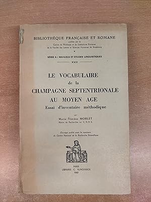 Le Vocabulaire de la Champagne Septentrionale au Moyen Age - Essai d'Inventaire méthodique