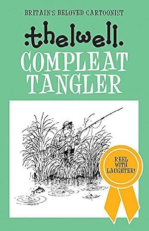 Imagen del vendedor de Compleat Tangler: A witty take on fishing from the legendary cartoonist a la venta por WeBuyBooks