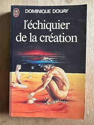 Image du vendeur pour L'chiquier de la cration mis en vente par Dmons et Merveilles