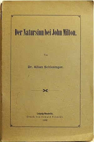 Der Natursinn bei John Milton; Inaugural-Dissertation zur Erlangung der philos. Doktowürde bei de...