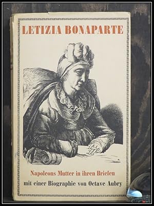 Seller image for Letizia Bonaparte. Napoleons Mutter in Briefen. Mit siebenzehn Bildern. for sale by Antiquariat Johann Forster