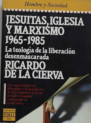 Imagen del vendedor de Jesuitas, iglesia y marxismo, 1965-1985 la teologa de la liberacin desenmascarada a la venta por Librera Alonso Quijano