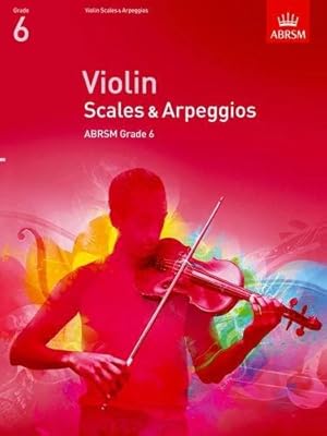 Bild des Verkufers fr Violin Scales & Arpeggios, ABRSM Grade 6: from 2012 (ABRSM Scales & Arpeggios) zum Verkauf von WeBuyBooks