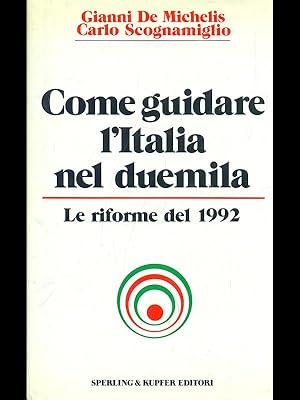 Bild des Verkufers fr Come guidare l'Italia nel duemila zum Verkauf von Librodifaccia