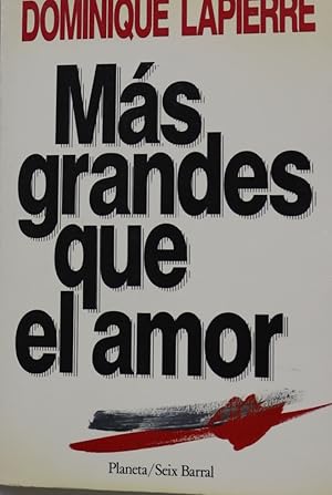 Imagen del vendedor de Ms grandes que el amor a la venta por Librera Alonso Quijano