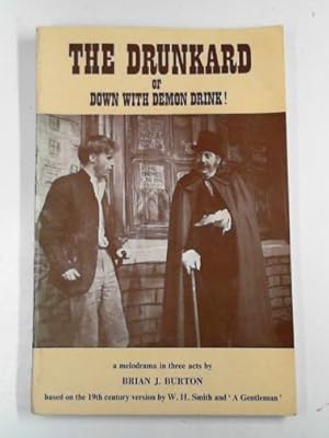 Seller image for The drunkard: or, down with demon drink! for sale by Cotswold Internet Books