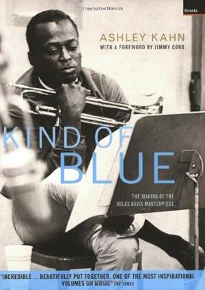Immagine del venditore per "Kind of Blue": The Making of the Miles Davis Masterpiece venduto da WeBuyBooks