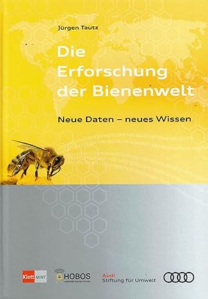 Bild des Verkufers fr Die Erforschung der Bienenwelt. Neue Daten - neues Wissen zum Verkauf von Paderbuch e.Kfm. Inh. Ralf R. Eichmann