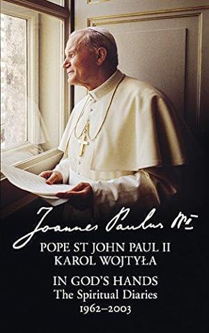 Image du vendeur pour In God's Hands: The Spiritual Diaries of Pope St John Paul II mis en vente par WeBuyBooks
