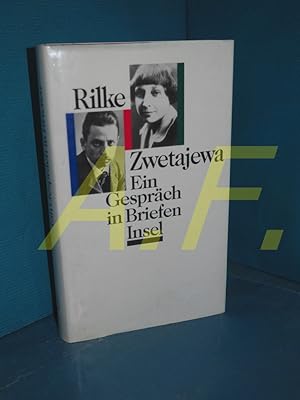 Imagen del vendedor de Ein Gesprch in Briefen. Rainer Maria Rilke und Marina Zwetajewa. Hrsg. von Konstantin M. Asadowski. [Aus dem Russ. bers. von Angela Martini-Wonde sowie von Felix Philipp Ingold der "Neujahrsbrief"] a la venta por Antiquarische Fundgrube e.U.