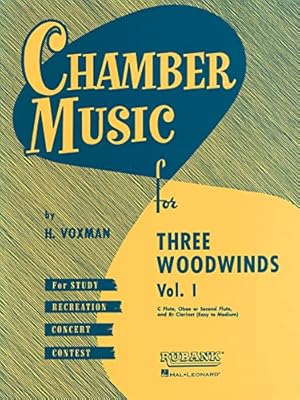 Bild des Verkufers fr Chamber Music for Three Woodwinds, Volume 1: C Flute, Oboe Or Second Flute, and B Flat Clarinet (Easy to Medium) zum Verkauf von WeBuyBooks