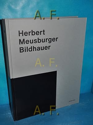 Bild des Verkufers fr Herbert Meusburger - Bildhauer. herausgegeben von Karlheinz Pichler, Andreas Rudigier zum Verkauf von Antiquarische Fundgrube e.U.