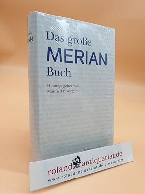 Bild des Verkufers fr Das groe Merian-Buch hrsg. von Manfred Bissinger zum Verkauf von Roland Antiquariat UG haftungsbeschrnkt