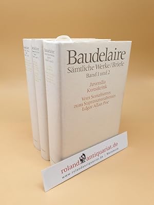 Seller image for Smtliche Werke / Briefe ; Band 1 und 2: Juvenilia-Kunstkritik / Vom Sozialismus zum Supranaturalismus Edgar Allan Poe ; Band 5 und 6: Aufstze zur Literatur und Kunst 1857-1860 ; Les Paradis artificiels Die Knstlichen Paradiese ; Band 7 und 8: Richard Wagner Meine Zeitgenossen Armes Belgien! Le Spleen de Paris Gedichte in Prosa ; (HIER NUR 3 Bnde) for sale by Roland Antiquariat UG haftungsbeschrnkt