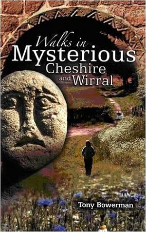 Bild des Verkufers fr Walks in Mysterious Cheshire and Wirral: Fourteen Circular Walks Through Cheshire and Wirral's Historic Countryside zum Verkauf von WeBuyBooks