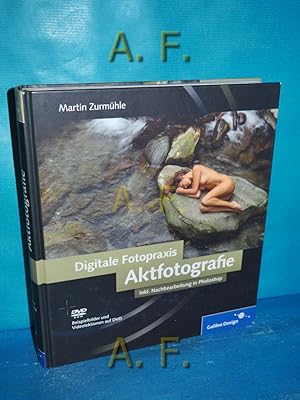 Immagine del venditore per Digitale Fotopraxis - Aktfotografie : inklusive Nachbearbeitung in Photoshop [DVD-ROM Beispielbilder und Videolektionen auf DVD]. Galileo Design venduto da Antiquarische Fundgrube e.U.