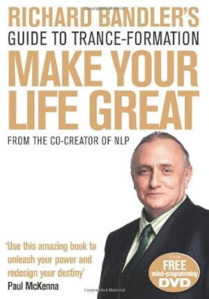 Seller image for Richard Bandler's Guide to Trance-formation: Make Your Life Great (Book & DVD) (Book with downloadable content) for sale by WeBuyBooks