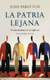 Image du vendeur pour LA PATRIA LEJANA. EL NACIONALISMO EN EL SIGLO XX mis en vente par Agapea Libros