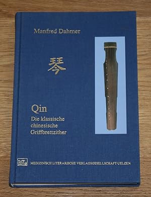Qín. Die klassische chinesische Griffbrettzither und ihre Musik in Geschichte, Geschichten und Ge...