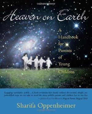 Bild des Verkufers fr Heaven on Earth: A Handbook for Parents of Young Children zum Verkauf von WeBuyBooks