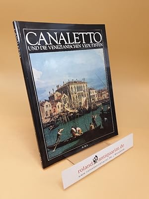Bild des Verkufers fr Canaletto und die venezianischen Vedutisten zum Verkauf von Roland Antiquariat UG haftungsbeschrnkt