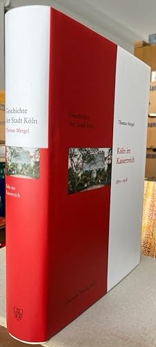 Köln im Kaiserreich. 1871-1918.