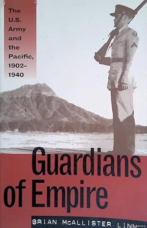 Bild des Verkufers fr Guardians of Empire: The U.S. Army and the Pacific, 1902-1940 zum Verkauf von Klondyke