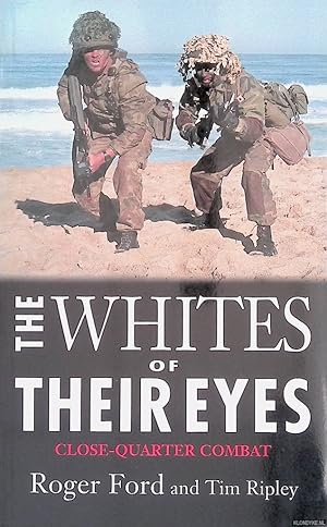 Image du vendeur pour The Whites of Their Eyes: Close-Quarter Combat mis en vente par Klondyke