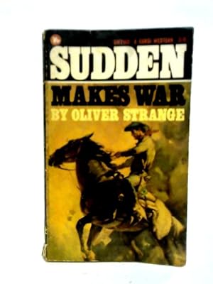 Seller image for Sudden Makes War for sale by World of Rare Books