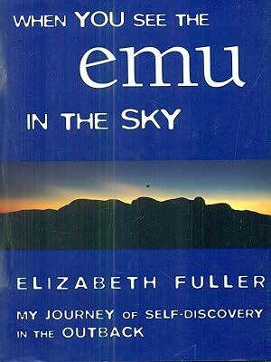 Seller image for When You See the Emu in the Sky for sale by Librodifaccia