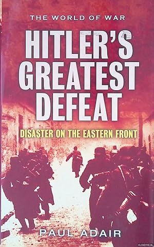 Imagen del vendedor de Hitler's Greatest Defeat: The Collapse Of The Army Group Centre, June 1944 a la venta por Klondyke