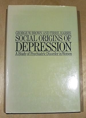 Bild des Verkufers fr Social origins of depression : a study of psychiatric disorder in women zum Verkauf von RightWayUp Books