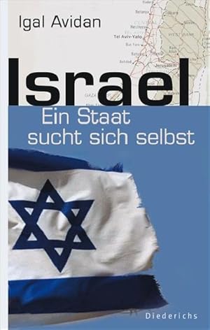 Bild des Verkufers fr Israel: Ein Staat sucht sich selbst zum Verkauf von Gerald Wollermann