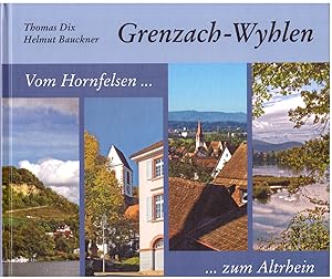 Bild des Verkufers fr Grenzach-Wyhlen : vom Hornfelsen zum Altrhein. zum Verkauf von Andreas Schller